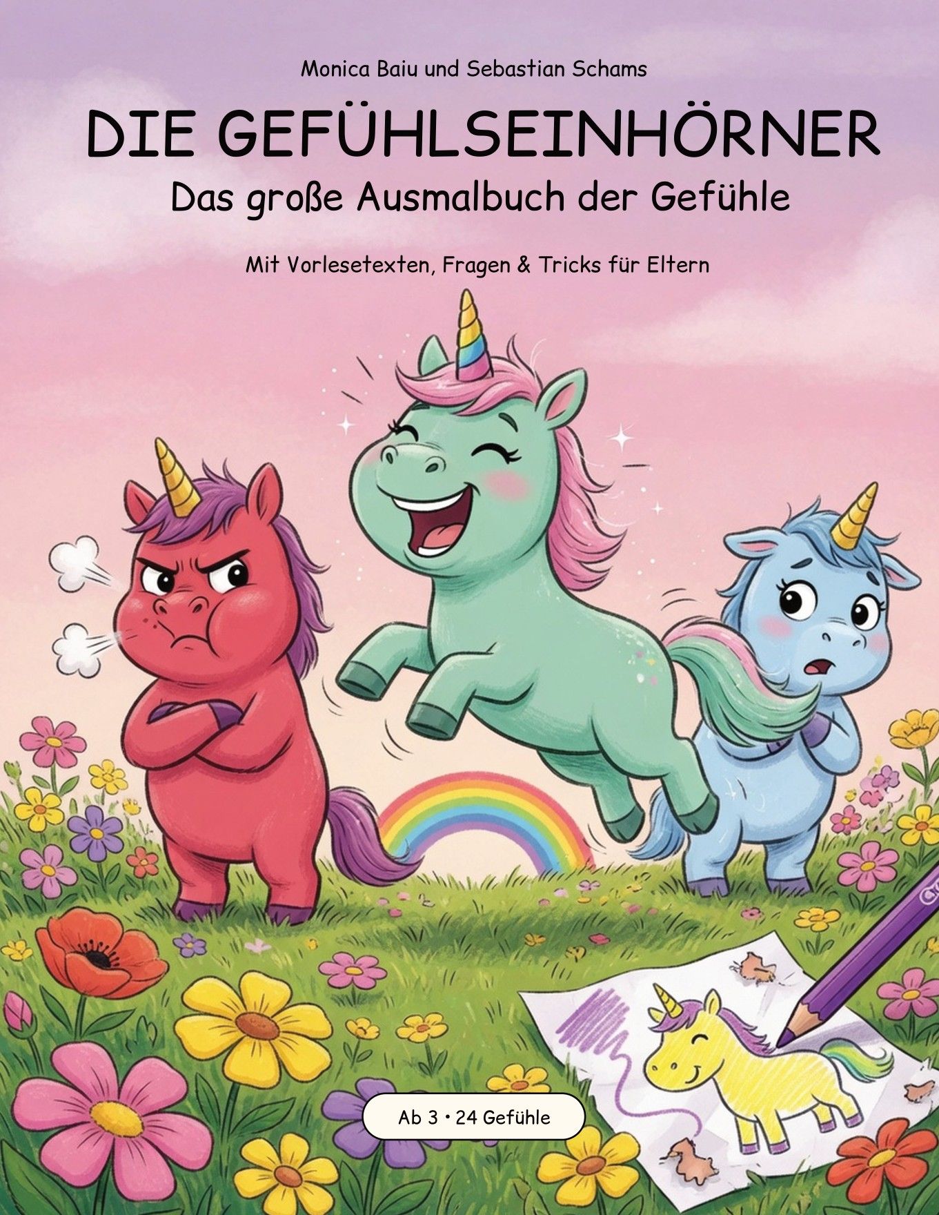 Cover von „Die Gefühlseinhörner“: drei Einhörner auf einer Blumenwiese – ein wütendes, ein fröhliches und ein überraschtes.